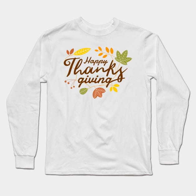 HAPPY THANKSGIVING Long Sleeve T-Shirt by DEDE CANTIK